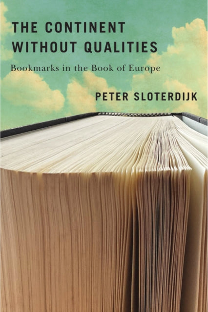 Continent Without Qualities By Sloterdijk, Peter