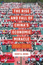 Rise & Fall Of Chinas Economic Miracle By Deng, Kent G
