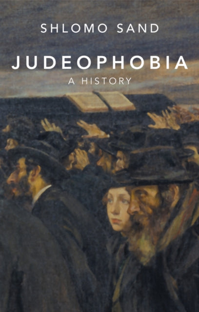 Judeophobia A History