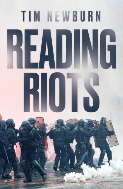 Reading Riots By Newburn, Tim
