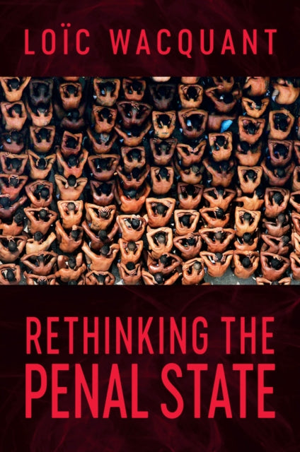 Rethinking The Penal State