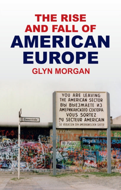 Rise & Fall Of American Europe