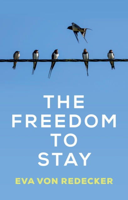 Freedom To Stay By Von Redecker, Eva