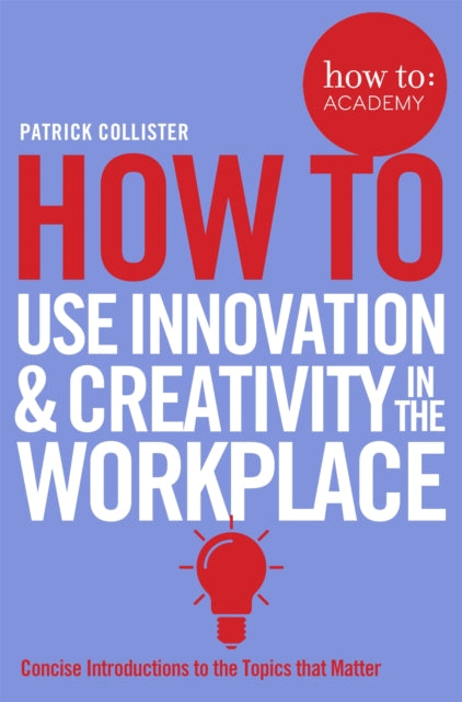 How To Use Innovation & Creativity/work