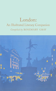 London An Illustrated Literary Companion By Gray, Rosemary(comp)