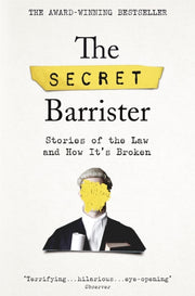 Secret Barrister Stories Of The Law By Secret Barrister