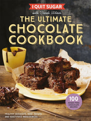 I Quit Sugar/ultimate Chocolate Cookbook