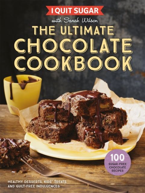 I Quit Sugar/ultimate Chocolate Cookbook