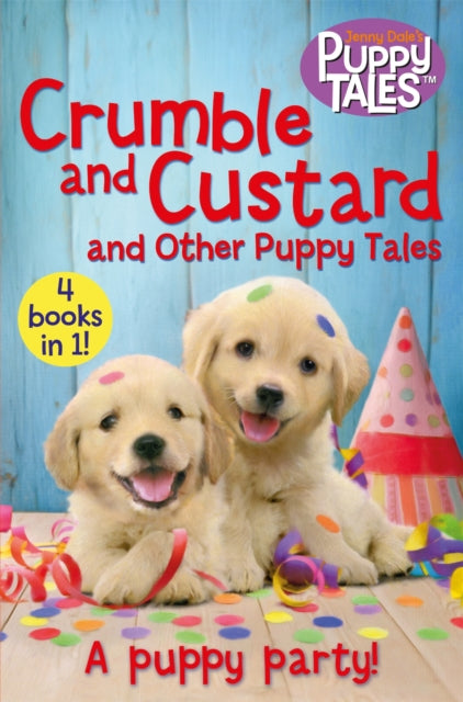 Crumble & Custard & Other Puppy Tales