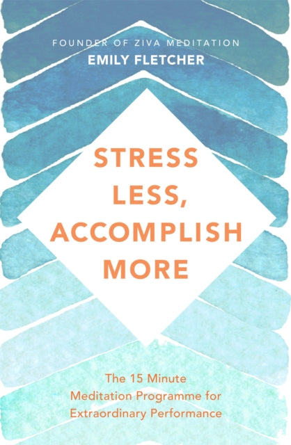 Stress Less Accomplish More