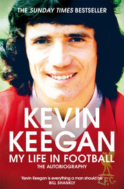 My Life In Football The Autobiography By Keegan, Kevin