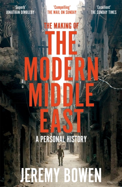 Making Of The Modern Middle East By Bowen, Jeremy