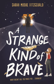 Strange Kind Of Brave