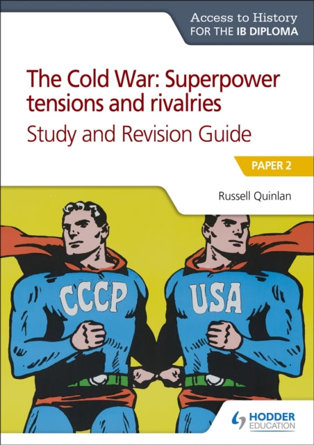 Cold War Superpower Tensions & Rivalries