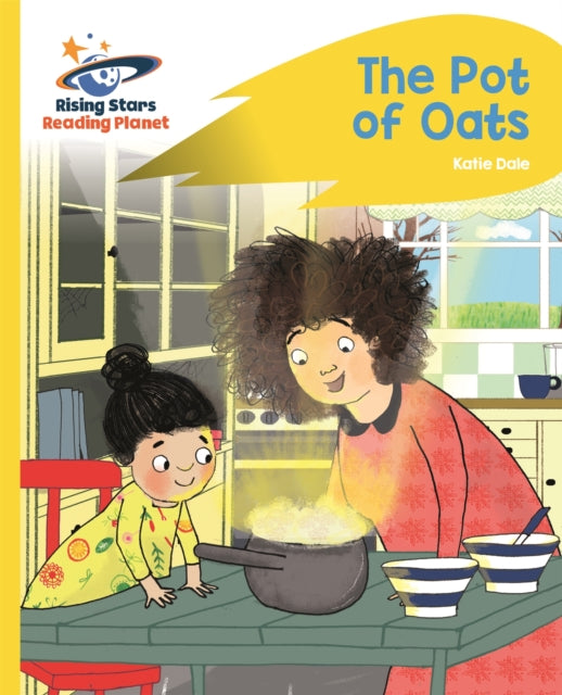 Reading Planet The Pot Of Oats Yellow Ro