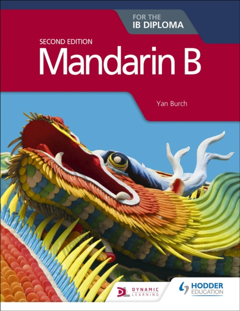 Mandarin B Ib Diploma Second Edn By Burch  Yan