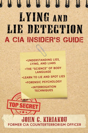 Cia Guide To Lying & Lie Detection