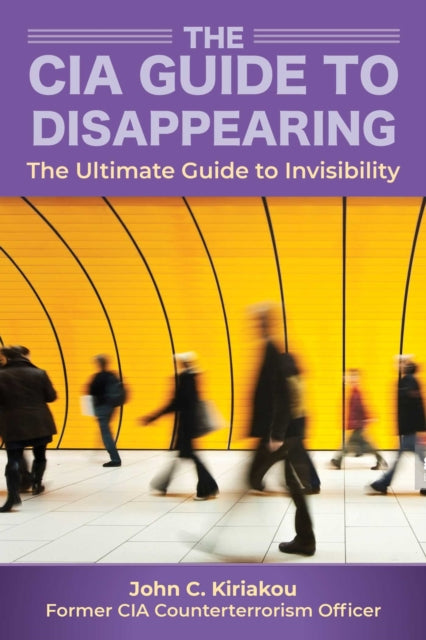 Cia Insiders Guide To Disappearing/livin