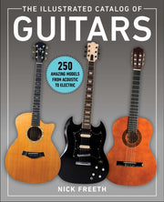 Illustrated Catalog Of Guitars By Freeth, Nick