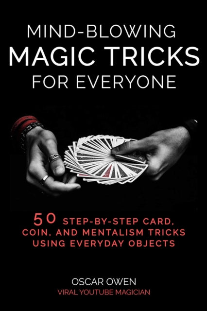 Mind Blowing Magic Tricks For Everyone