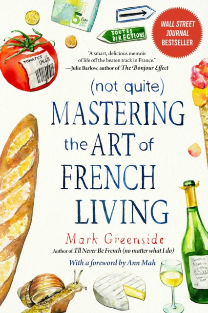 Not Quite Mastering/art Of French Living By Greenside, Mark