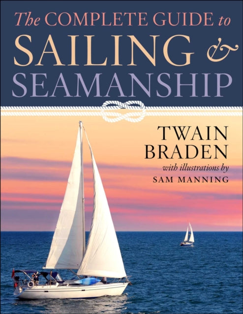 Complete Guide To Sailing & Seamanship