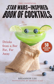 Unofficial Star Wars Inspired/cocktails By Lee, Rhiannon