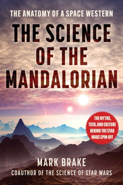 Science Of The Mandalorian By Blake, Mark