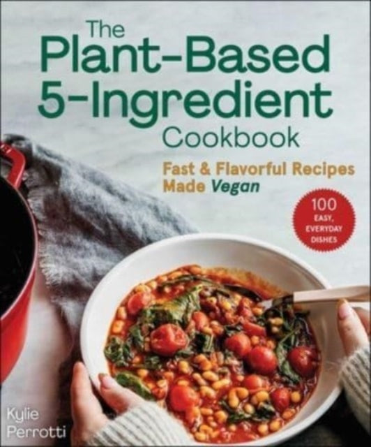 Plant Based 5 Ingredient Cookbook