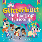 Glitterbutt The Farting Unicorn By Erickson, Ivy