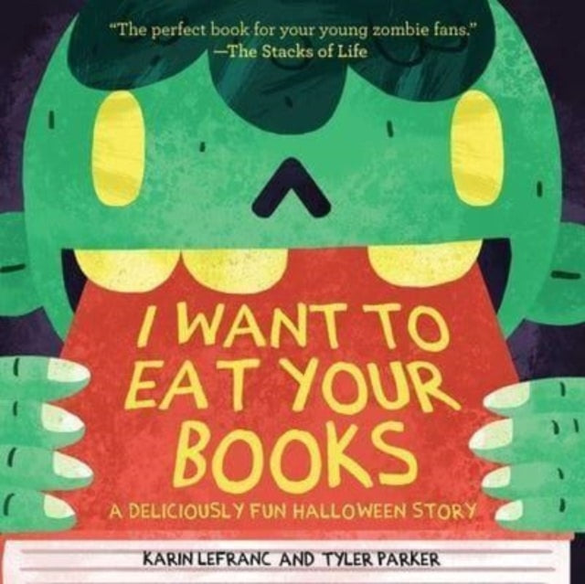 I Want To Eat Your Books By Lefranc, Karin
