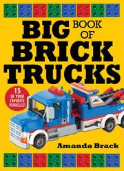 Big Book Of Brick Trucks By Brack, Amanda