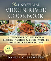 Unofficial Virgin River Cookbook By Clearwater, Dahlia