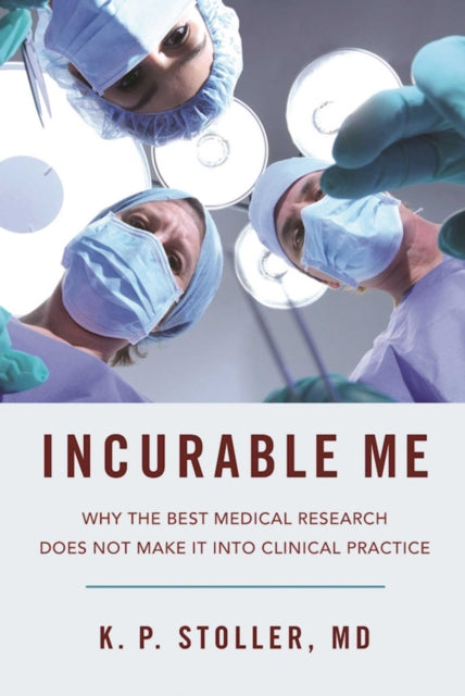 Incurable Me By Stoller, K. P.
