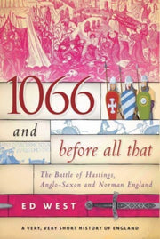 1066 & Before All That By West, Ed
