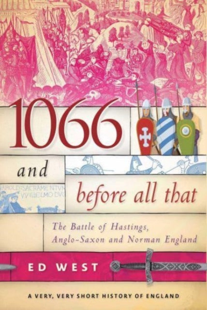1066 & Before All That By West, Ed