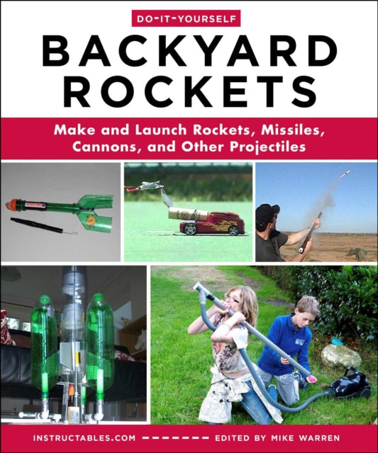 Doityourself Backyard Rockets By Instructables.com