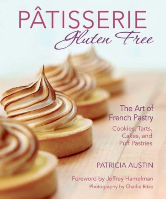 Patisserie Gluten Free Art/french Pastry By Austin, Patricia