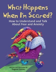 What Happens When Im Scared