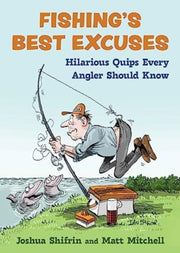 Fishings Best Excuses