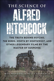 Science Of Alfred Hitchcock By Hafdahl, Meg