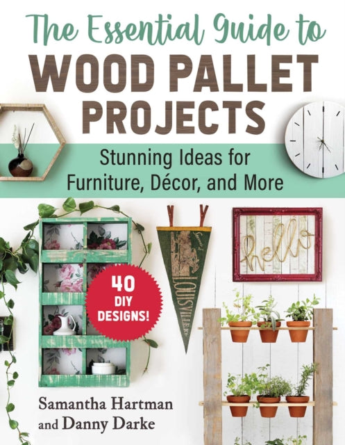 Essential Guide To Wood Pallet Projects