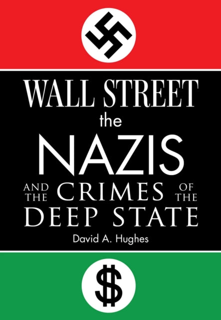 Wall Street The Nazis & The Crimes Of By Hughes, David