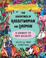 Adventures Of Rabbitwoman & Dogman By Schattner, Gillie