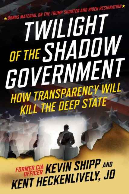 Twilight Of Shadow Government