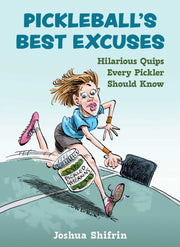 Pickleballs Best Excuses