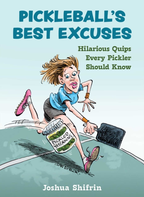Pickleballs Best Excuses