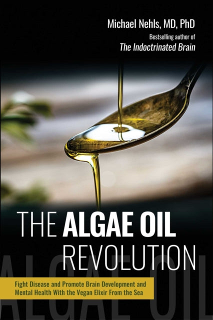Algae Oil Revolution Ha By Michael Nehls