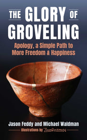 Glory Of Groveling Ha By Jason Feddy