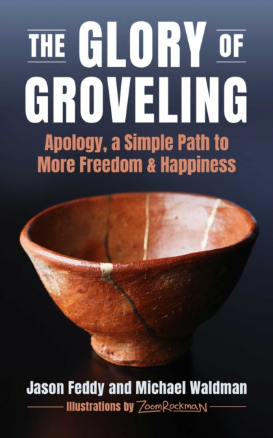 Glory Of Groveling Ha By Jason Feddy